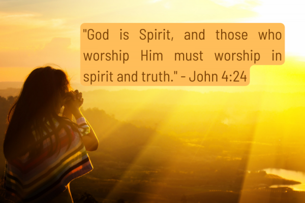 Worship In Truth and Spirit